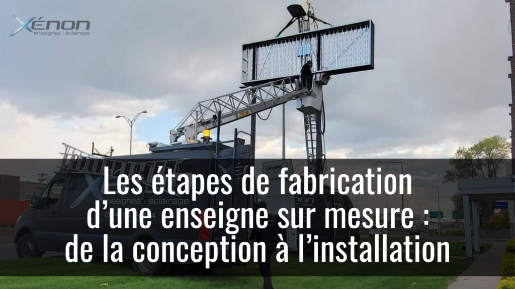 Processus complet de fabrication d’une enseigne commerciale sur mesure