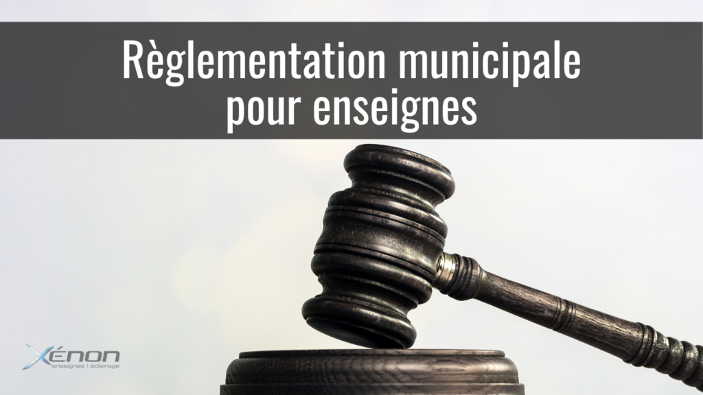 Enseigne commerciale installée conformément à la réglementation municipale en vigueur